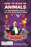 How to Blow Up Animals: A Beginner's Guide to Fun with Balloons