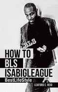 How to Bls Isabigleague: Bestlifestyle