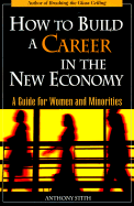 How to Build a Career in the New Economy: A Guide for Women and Minorities