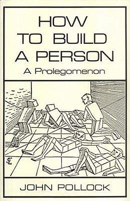 How to Build a Person: A Prolegomenon - Pollock, John L