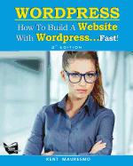 How To Build a Website With WordPress...Fast! (3rd Edition - Read2Learn Guides)