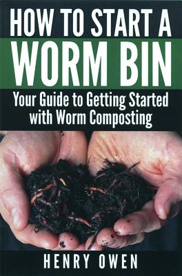 How to Build a Worm Bin - Owen, Henry