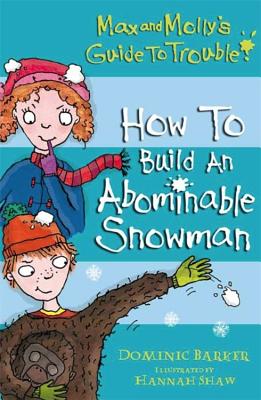 How to Build an Abominable Snowman - Barker, Dominic
