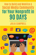 How to Build and Mobilize a Social Media Community for Your Nonprofit in 90 Days