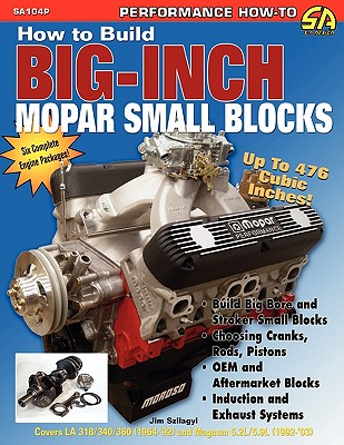 How to Build Big-Inch Mopar Small Blocks - Szilagy, Jim