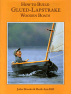 How to Build Glued-Lapstrake Wooden Boats