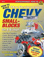 How to Build Max Performance Chevy Small Blocks on a Budget!