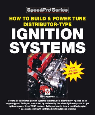 How to Build & Power Tune Distributor-Type Ignition Systems: New 3rd Edition! - Hammill, Des