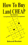 How to Buy Land Cheap - Preston, Edward