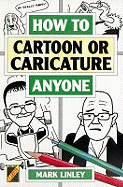 How to cartoon or caricature anyone