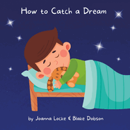 How to Catch a Dream
