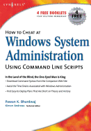 How to Cheat at Windows System Administration Using Command Line Scripts