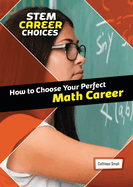 How to Choose Your Perfect Math Career