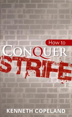 How to Conquer Strife - Copeland, Kenneth