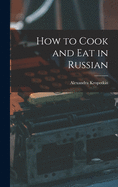 How to Cook and Eat in Russian