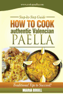 How To Cook Authentic Valencian Paella
