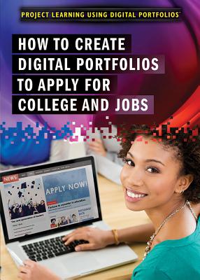 How to Create Digital Portfolios to Apply for College and Jobs - Chomet, Natalie