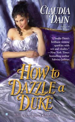 How to Dazzle a Duke - Dain, Claudia