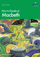 How to Dazzle at Macbeth