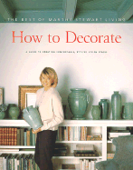 How to Decorate: The Best of Martha Stewart Living