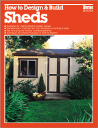 How to Design and Build: Sheds - Ehrlich, Paul R