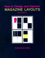 How to Design and Improve Magazine Layouts - Dorn, Raymond