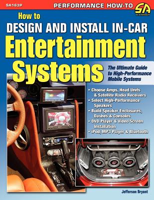 How to Design and Install In-Car Entertainment Systems - Bryant, Jefferson