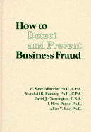 How to Detect & Prevent Business Fraud - Romney, Marshall B, and Albrecht, W Steve, and Cherrington, David J