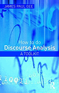 How to Do Discourse Analysis: A Toolkit