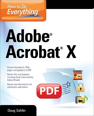 How to Do Everything Adobe Acrobat X - Sahlin, Doug