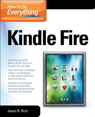 How to Do Everything Kindle Fire - Rich, Jason