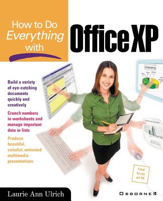How to Do Everything with Office XP - Ulrich, Laurie Ann (Conductor)