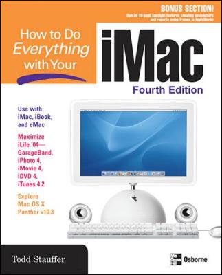 How to Do Everything with Your iMac - Stauffer, Todd