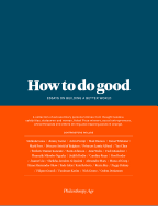 How to Do Good: Essays on Building a Better World