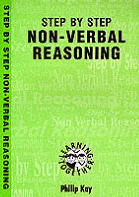 How to Do Non-Verbal Reasoning: A Step by Step Guide - Kay, Philip