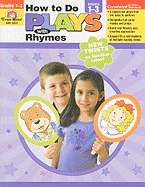 How to Do Plays with Rhymes, Grades 1-3