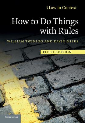 How to Do Things with Rules - Twining, William, and Miers, David