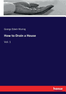 How to Drain a House: Vol. 1