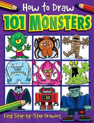 How to Draw 101 Monsters - A Step By Step Drawing Guide for Kids - Graham, Oakley