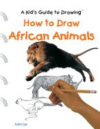 How to Draw African Animals - Lee, Jean