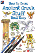 How to Draw Ancient Greek Stuff Real Easy: Easy Step by Step Drawing Guide