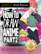 How to Draw Anime Part 2: Drawing Anime Figures