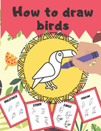 How To Draw Birds: Step By Step Guide For Kids With Penguin Eagle Flamingo And More
