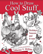 How to Draw Cool Stuff: Holidays, Seasons and Events