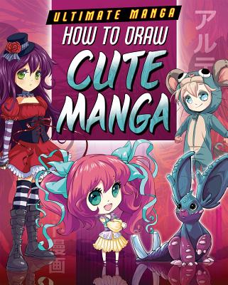 How to Draw Cute Manga - Powell, Marc, and Neal, David