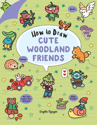 How to Draw Cute Woodland Friends: Volume 8 - Nguyen, Angela