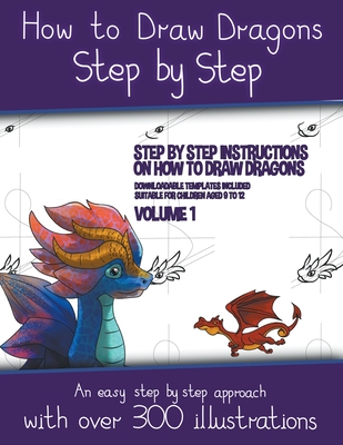 How to Draw Dragons Step by Step - Volume 1 - (Step by step