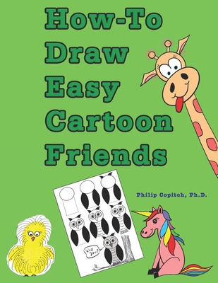 How-To Draw Easy Cartoon Friends - Copitch, Philip