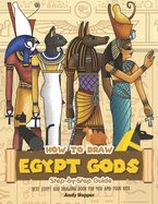 How to Draw Egypt Gods Step-by-Step Guide: Best Egypt God Drawing Book for You and Your Kids