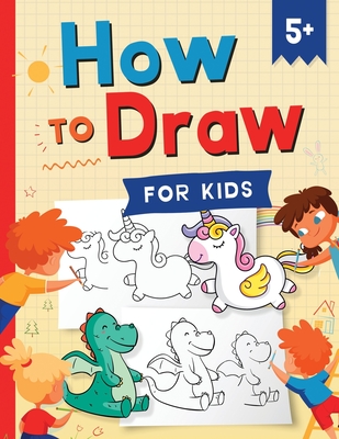 How to Draw for Kids: How to Draw 101 Cute Things for Kids Ages 5+ - Fun & Easy Simple Step by Step Drawing Guide to Learn How to Draw Cute Things: Animals, Monsters, Dover, and Other Cool Stuff (Fun Modern Drawing Activity Book for Kids) - Press, Kap, and Press, Kc, and Trace, Jennifer L